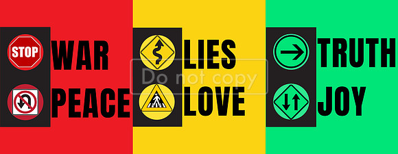 Red, Yellow, Green Sign: Stop War, Avoid Lies, Follow Truth.