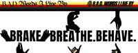 Brake, Breathe, Behave.