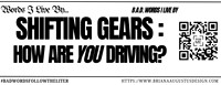 Shifting Gears: How Are You Driving?
